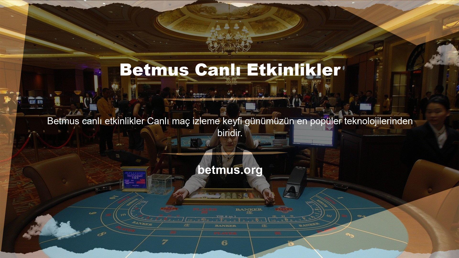 Betmus, özellikle kullanıcı memnuniyeti açısından dünyada büyük bir yere sahiptir ve izlenecek çok çeşitli oyunlar sunmaktadır
